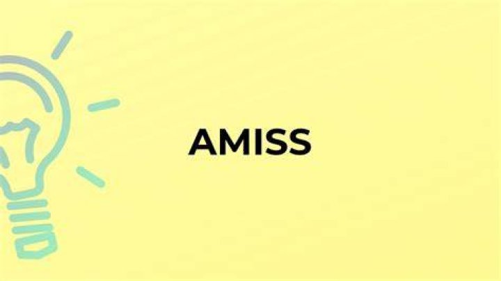 At does amiss mean?