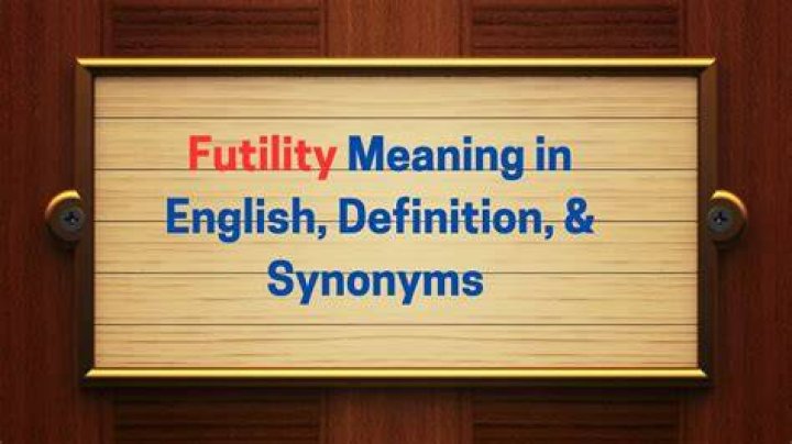 Is futility a quality?